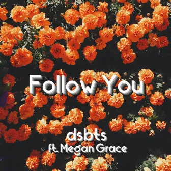 Follow You by dsbts