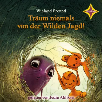 Träum niemals von der Wilden Jagd! by Wieland Freund