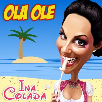 Ola Ole by Ina Colada