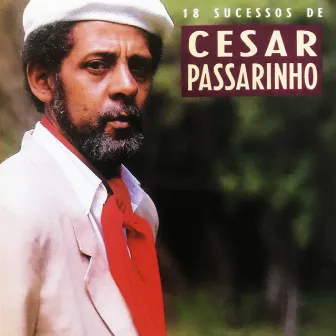 18 Sucessos de César Passarinho by César Passarinho