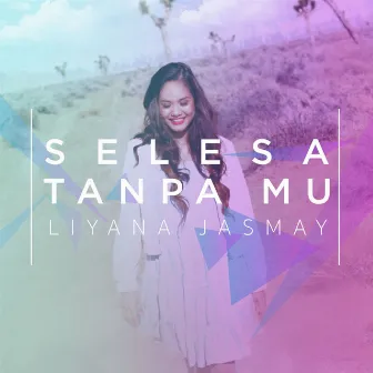 Selesa Tanpamu by Liyana Jasmay