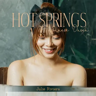 Hot Springs: Japanese Onsen by Julie Riviera