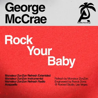 Rock Your Baby (Monsieur Zonzon Remixes) by Monsieur ZonZon