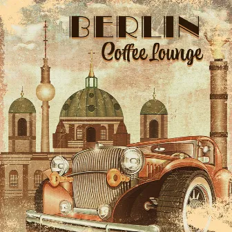 Berlin Coffee Lounge – Charming Jazz Music: Ladies & Gentlemen ‘60s Grooves by Five Secrets Band