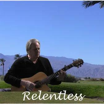 Relentless by Robert Reinert