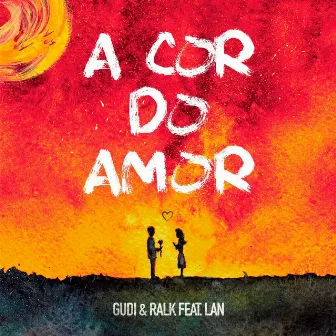 A Cor do Amor (Feat. Lan) by GUDI