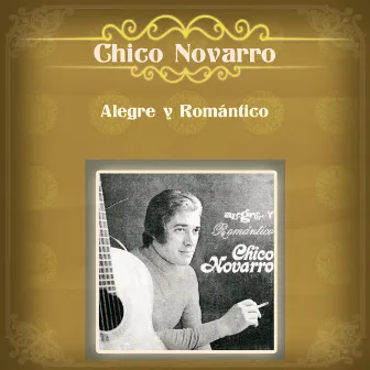 Alegre y Romántico by Chico Novarro