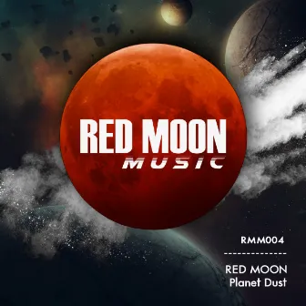 Planet Dust by Red Moon