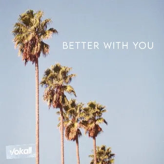 Better With You by Will Eason