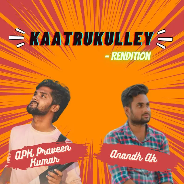 Kaatrukulley - Rendition