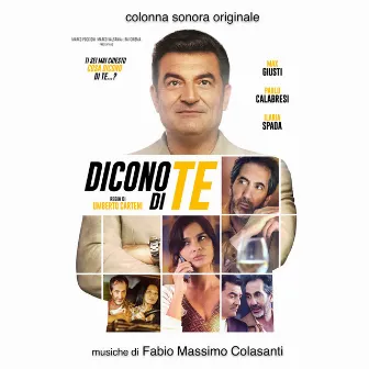 Dicono di te (Original Motion Picture Soundtrack) by Fabio Massimo Colasanti