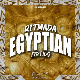 Ritmada Egyptian Fistics by DJ Menor HZ