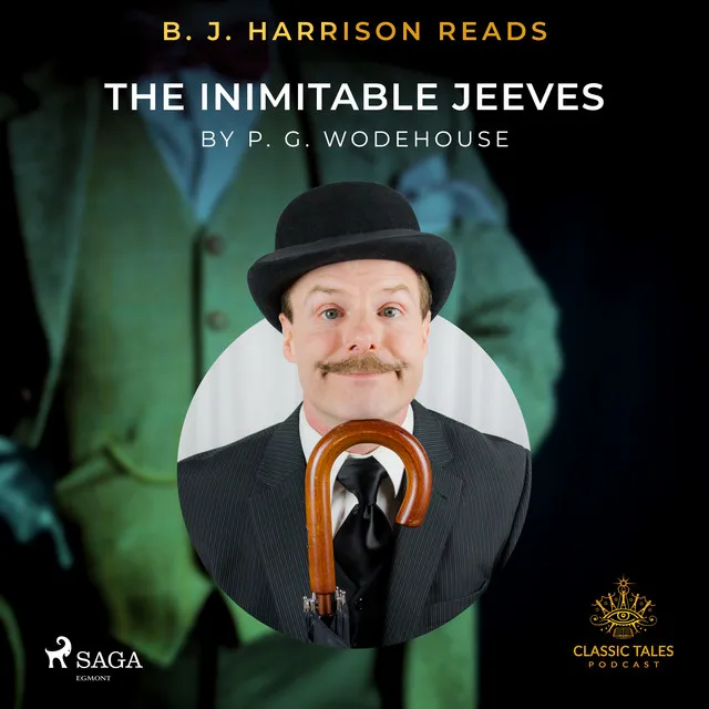 Chapter 1 & Chapter 2.1 - B. J. Harrison Reads The Inimitable Jeeves