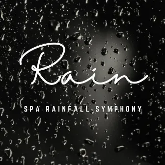 Rain Serenity: Spa Escapes with Nature's Bliss by Peaceful Nature Sounds