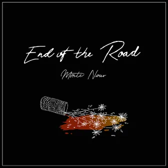 End of the Road by Monte Nour