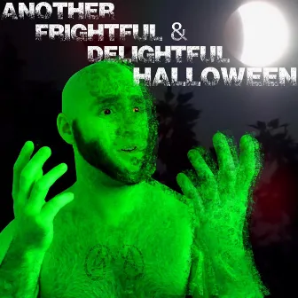 Another Frightful & Delightful Halloween by Anthony Michael Angelo