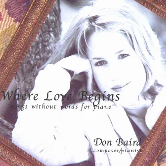 Where Love Begins by Don Baird