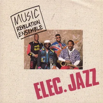 ELEC. JAZZ by MUSIC REVELATION ENSEMBLE