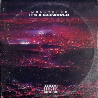 Its A GzzWorld by Moneychoc