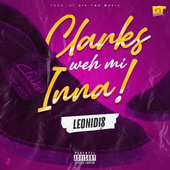 CLARKS WEH MI INNA by LEONIDIS