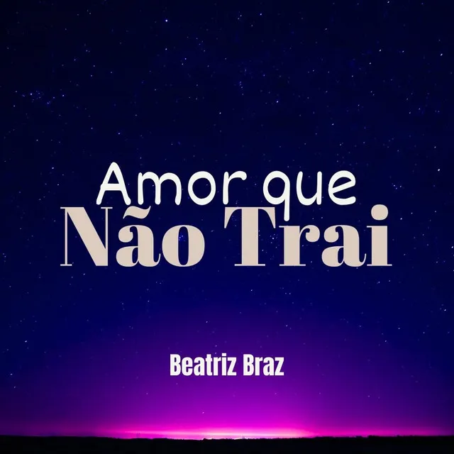 Amor Que Não Trai