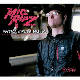 Metro North Music by Mic Ripz