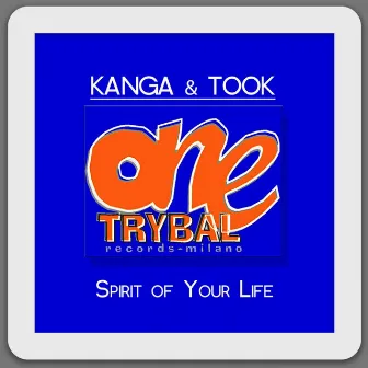 Spirit of Your Life (Original Mix) by Kanga