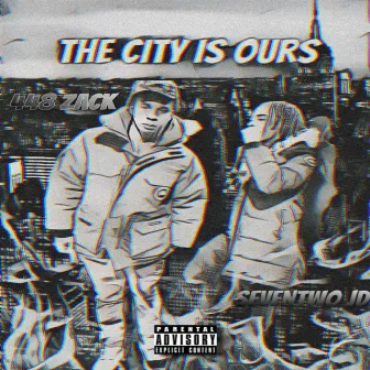 The City Is Ours by 448 Zack