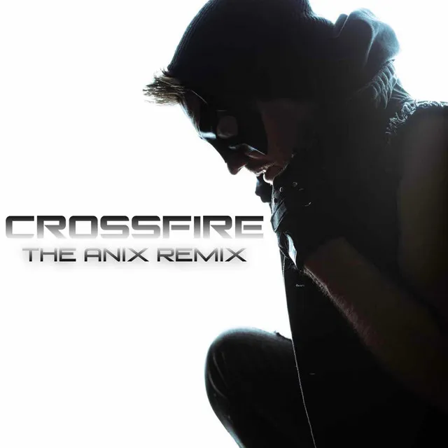 Crossfire - The Anix Remix