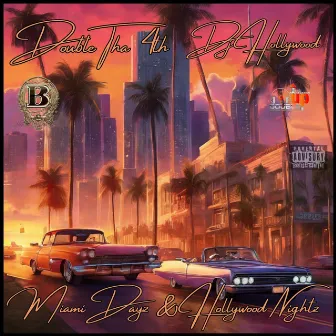 Miami Dayz & Hollywood Nightz, Vol. 1 by Double Tha 4th