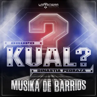 Musika de Barrios by Grupo Kual?