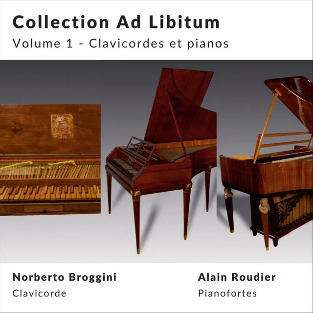 Collection Ad Libitum, Vol. 1: Clavicordes et pianos