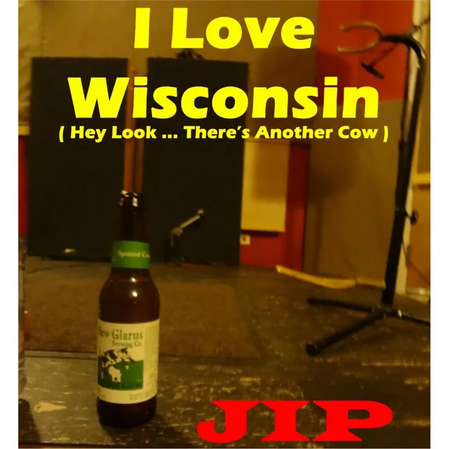 I Love Wisconsin (Hey Look... There's Another Cow)