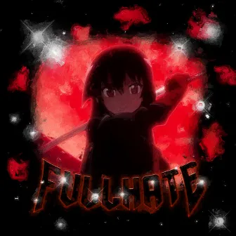 FULLHATE by pxrrywhxttriplesixxx