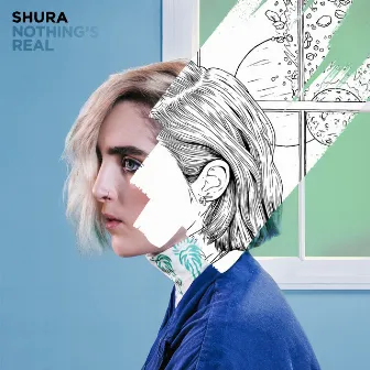 Nothing's Real by Shura