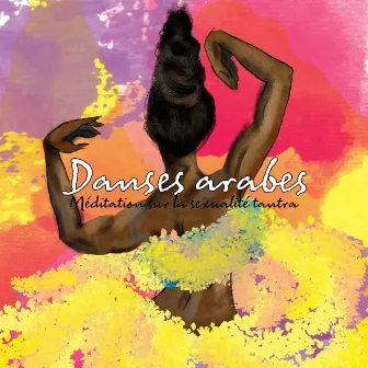 Danses arabes: Méditation sur la sexualité tantra, Esprit du tantra indien, Soulagement des maux de tête, Tantra mantra indien by India Tribe Music Collection