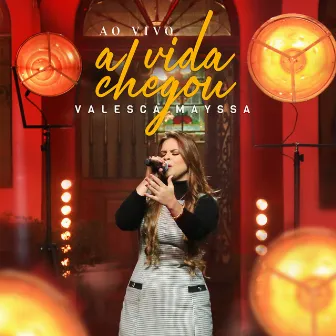 A Vida Chegou by Valesca Mayssa