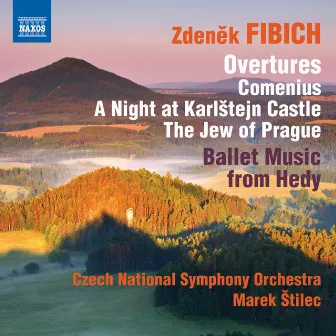 Fibich: Orchestral Works by Zdeněk Fibich