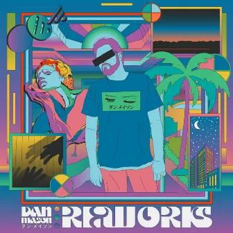 Reworks 2021 (Rework 2021) by Dan Mason ダン·メイソン