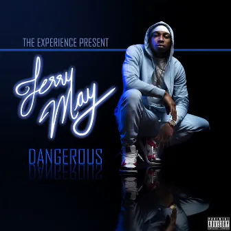 Dangerous by Jerry May