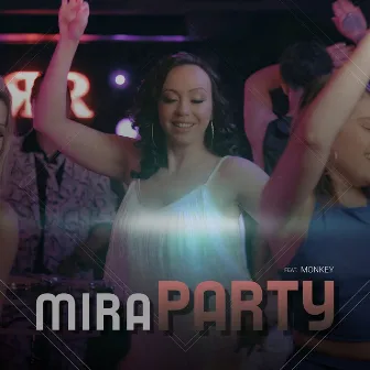 Party by Mira