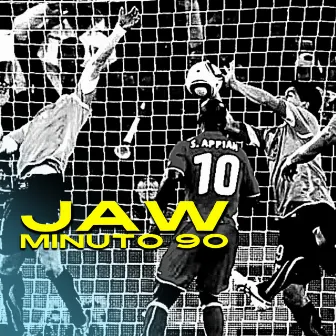 Minuto 90 by Jaw