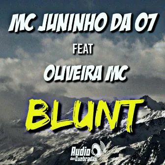 Blunt by MC Juninho da 07