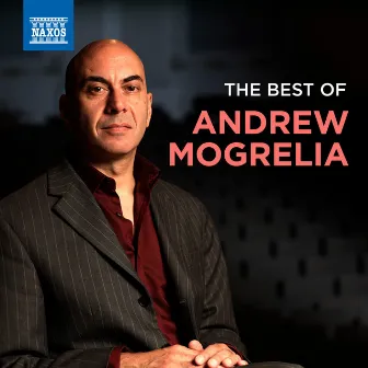 The Best of Andrew Mogrelia by Andrew Mogrelia