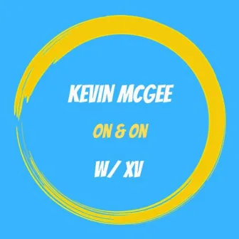 On & On by Kevin McGee