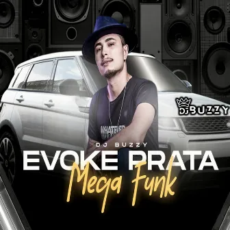 Evoke Prata Mega Funk by DJ BUZZY