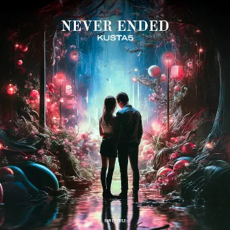 Never Ended by Kusta5