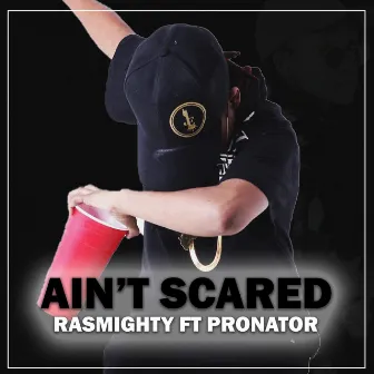 Ain't Scared by RasMighty