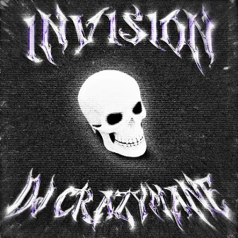 INVISION by DJ CRAZYMANE