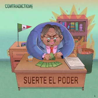 Suerte el Poder by Contradiction!